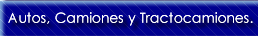 Autos, Camiones y Tractocamiones