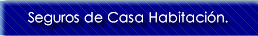 Seguros de Casa Habitación